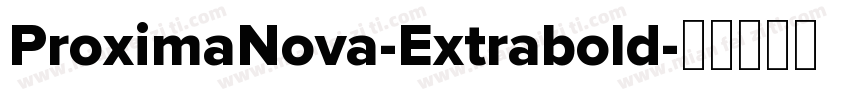ProximaNova-Extrabold字体转换