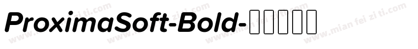 ProximaSoft-Bold字体转换