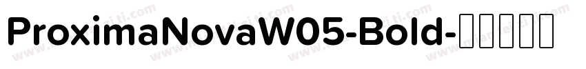 ProximaNovaW05-Bold字体转换