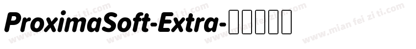 ProximaSoft-Extra字体转换