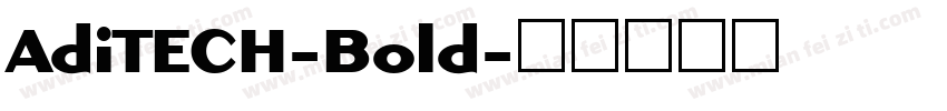 AdiTECH-Bold字体转换