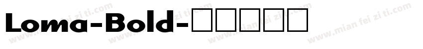 Loma-Bold字体转换