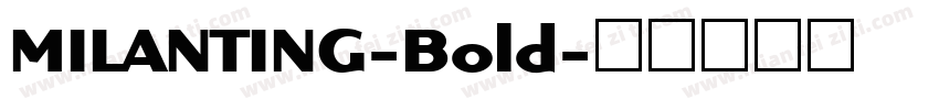 MILANTING-Bold字体转换