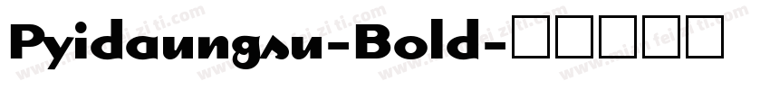 Pyidaungsu-Bold字体转换