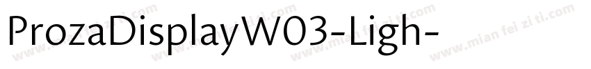 ProzaDisplayW03-Ligh字体转换