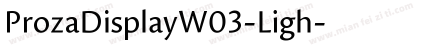 ProzaDisplayW03-Ligh字体转换