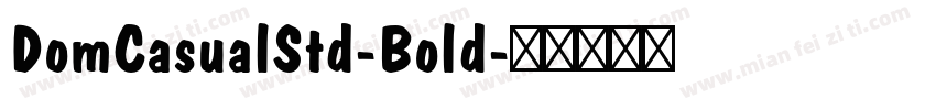 DomCasualStd-Bold字体转换