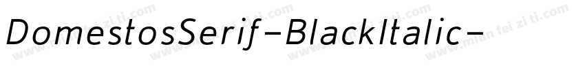 DomestosSerif-BlackItalic字体转换