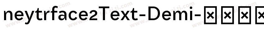 neytrface2Text-Demi字体转换