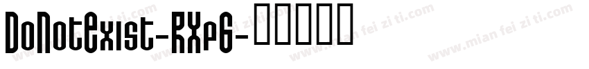 DoNotExist-RXp6字体转换