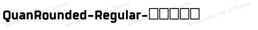 QuanRounded-Regular字体转换
