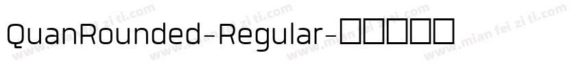QuanRounded-Regular字体转换