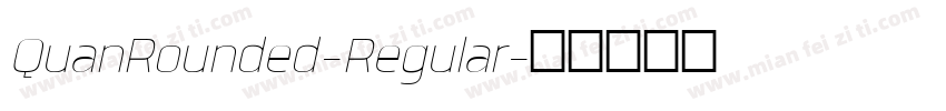 QuanRounded-Regular字体转换