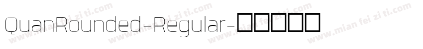 QuanRounded-Regular字体转换