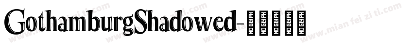 GothamburgShadowed字体转换