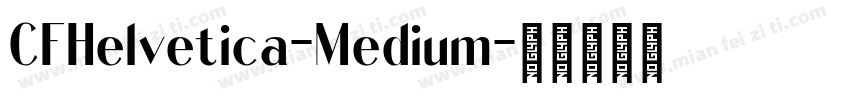 CFHelvetica-Medium字体转换