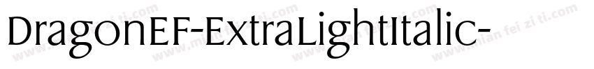 DragonEF-ExtraLightItalic字体转换