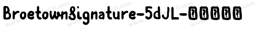 BroetownSignature-5dJL字体转换