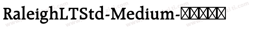 RaleighLTStd-Medium字体转换