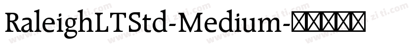 RaleighLTStd-Medium字体转换