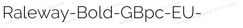 Raleway-Bold-GBpc-EU字体转换