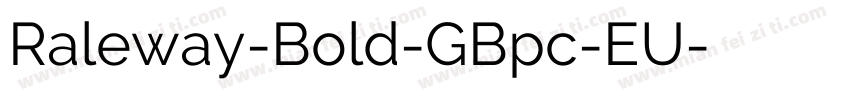Raleway-Bold-GBpc-EU字体转换