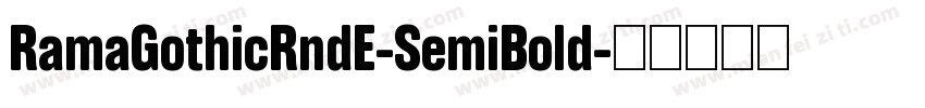RamaGothicRndE-SemiBold字体转换