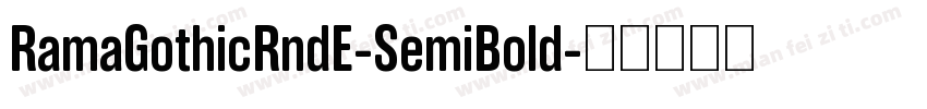 RamaGothicRndE-SemiBold字体转换