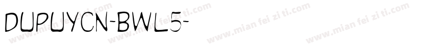 DupuyCn-BWl5字体转换