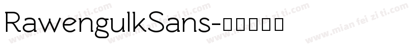 RawengulkSans字体转换