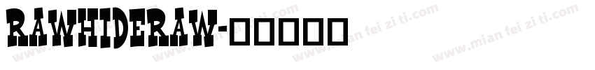 RawhideRaw字体转换