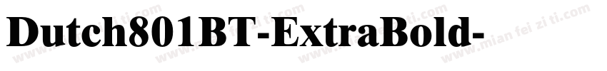 Dutch801BT-ExtraBold字体转换