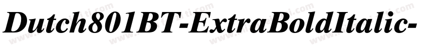 Dutch801BT-ExtraBoldItalic字体转换