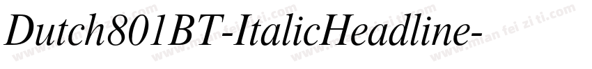 Dutch801BT-ItalicHeadline字体转换