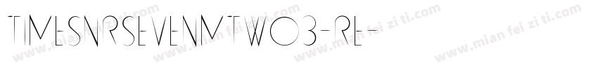 TimesNRSevenMTW03-Re字体转换