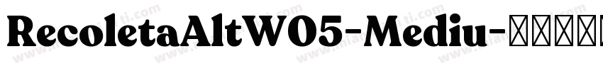 RecoletaAltW05-Mediu字体转换