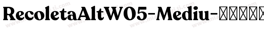 RecoletaAltW05-Mediu字体转换