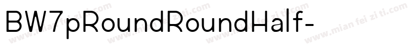 BW7pRoundRoundHalf字体转换