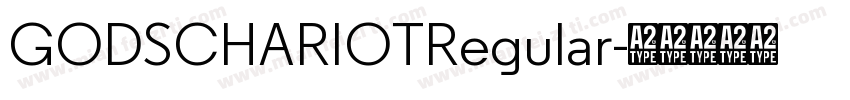 GODSCHARIOTRegular字体转换 GODSCHARIOTRegular字体转换