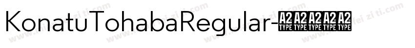 KonatuTohabaRegular字体转换