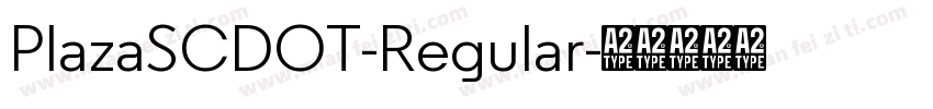 PlazaSCDOT-Regular字体转换