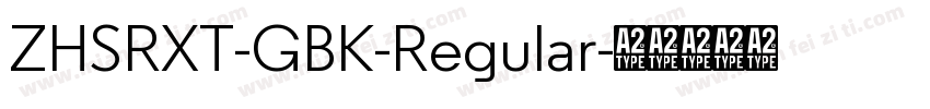 ZHSRXT-GBK-Regular字体转换