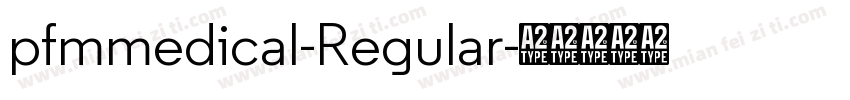 pfmmedical-Regular字体转换