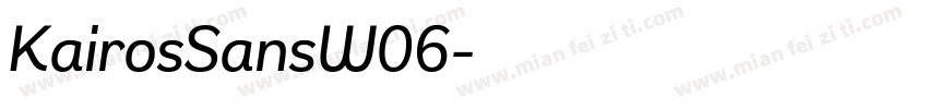 KairosSansW06字体转换