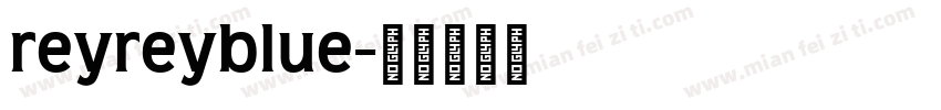 reyreyblue字体转换