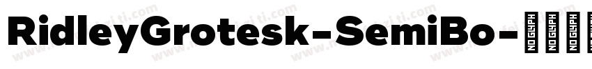 RidleyGrotesk-SemiBo字体转换
