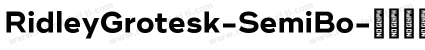 RidleyGrotesk-SemiBo字体转换
