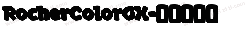 RocherColorGX字体转换