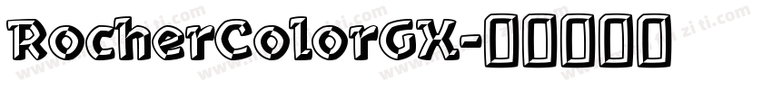 RocherColorGX字体转换