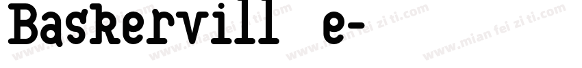 Baskervill额e字体转换